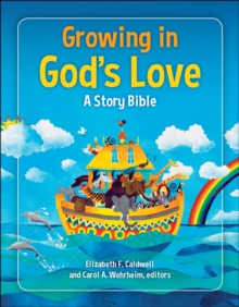 Image for Growing in God's love: a story Bible