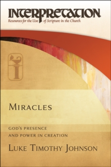 Image for Miracles: God's presence and power in creation