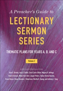 Image for A Preacher's Guide to Lectionary Sermon Series. Volume 2: Thematic Plans for Years A, B, and C