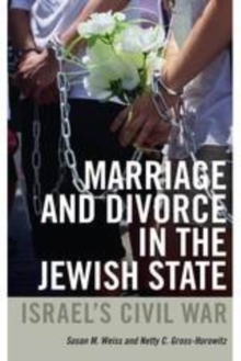 Image for Marriage and divorce in the Jewish state: Israel's civil war