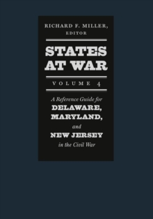 Image for States at warVolume 4,: A reference guide for Delaware, Maryland, and New Jersey in the Civil War