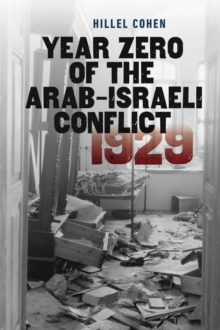 Image for Year Zero of the Arab-Israeli Conflict 1929