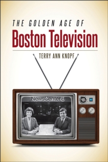 Image for The Golden Age of Boston Television