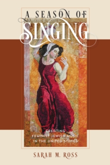 Season of Singing - Creating Feminist Jewish Music in the United States