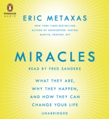 Image for Miracles : What They Are, Why They Happen, and How They Can Change Your Life