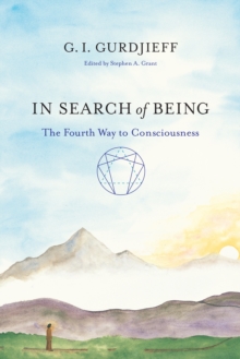 In Search of Being: The Fourth Way to Consciousness