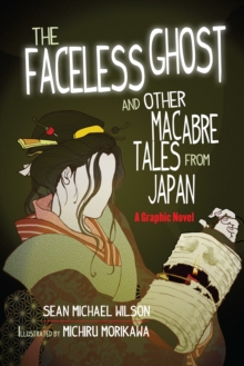 Lafcadio Hearn's "The Faceless Ghost" and Other Macabre Tales from Japan