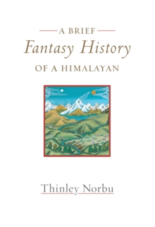 Brief Fantasy History Of A Himalayan