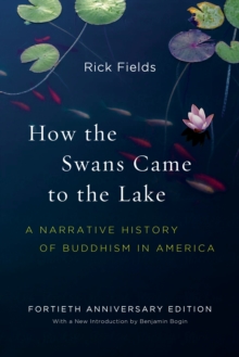 Image for How the swans came to the lake  : a narrative history of Buddhism in America