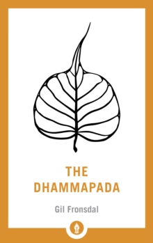 The Dhammapada: A New Translation of the Buddhist Classic