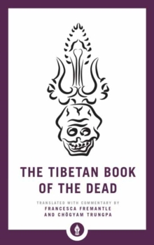 The Tibetan Book of the Dead: The Great Liberation through Hearing in the Bardo