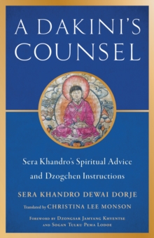 Image for Dakini's Counsel : Sera Khandro's Spiritual Advice and Dzogchen Instructions