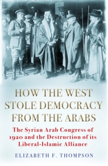 Image for How the West Stole Democracy from the Arabs
