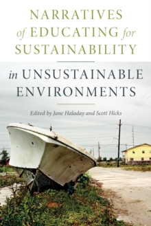 Image for Narratives of Educating for Sustainability in Unsustainable Environments