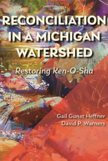 Reconciliation in a Michigan Watershed