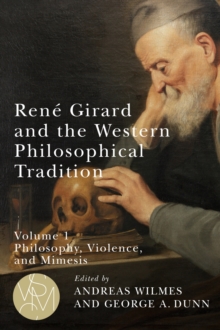 Image for Rene Girard and the Western Philosophical Tradition, Volume 1