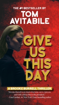 Image for Give Us This Day : A Brooke Burrell Thriller