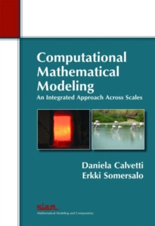 Image for Computational mathematical modeling  : an integrated approach across scales
