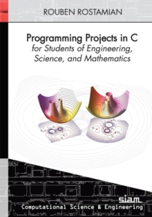 Image for Programming projects in C for students of engineering, science, and mathematics