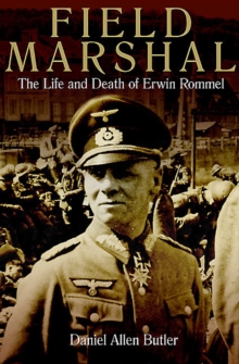 Image for Field marshal: the life and death of Erwin Rommel