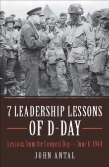 Image for 7 leadership lessons of D-Day: lessons from the longest day - June 6, 1944