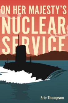 On Her Majesty’s Nuclear Service