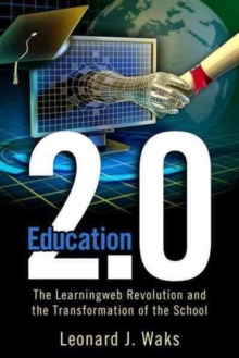 Image for Education 2.0 : The LearningWeb Revolution and the Transformation of the School