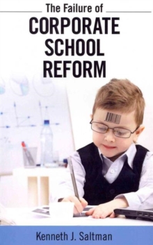 Failure of Corporate School Reform
