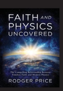 Image for Faith and Physics Uncovered