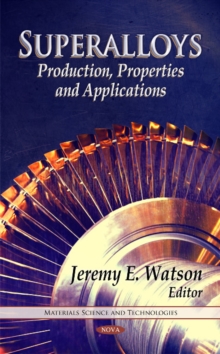 Image for Superalloys  : production, properties, and applications