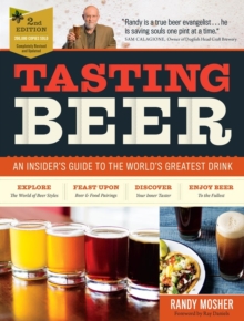 Tasting Beer, 2nd Edition: An Insider’s Guide to the World’s Greatest Drink