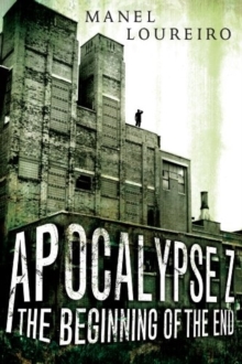 Image for Apocalypse Z: The Beginning of the End