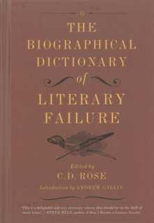 Biographical Dictionary Of Literary Failure
