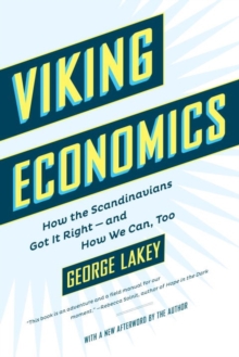 Viking Economics: How the Scandinavians Got It Right – and How We Can, Too