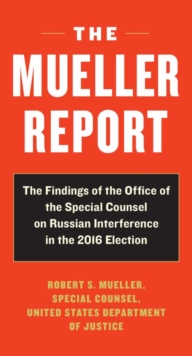 Image for The Mueller Report: The Findings of the Office of the Special Counsel on Russian Interference in the 2016 Election