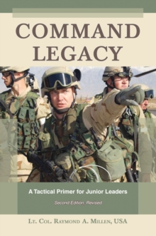 Image for Command Legacy: A Tactical Primer for Junior Leaders, Second Edition, Revised