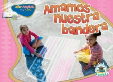 Image for Amamos nuestra bandera: We Love Our Flag