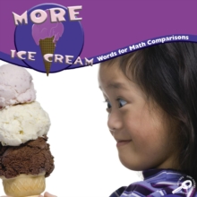 Image for More Ice Cream: Words For Math Comparisons