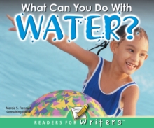 Image for What Can You Do With Water?