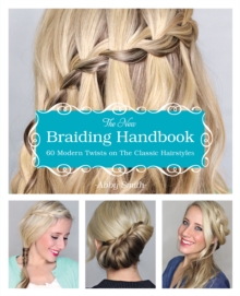 Image for The New Braiding Handbook : 60 Modern Twists on the Classic Hairstyle