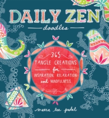Image for Daily Zen Doodles: 365 Tangle Creations for Inspiration, Relaxation and Joy