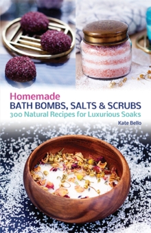 Image for Homemade Bath Bombs, Salts and Scrubs