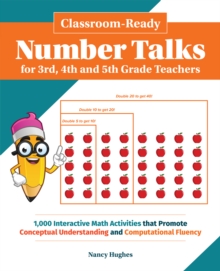 Image for Classroom-ready Number Talks For Third, Fourth And Fifth Grade Teachers : 1000 Interactive Math Activities that Promote Conceptual Und