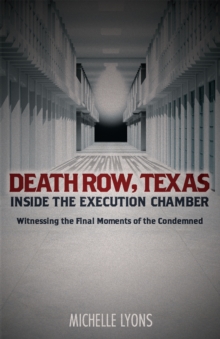 Image for Death Row, Texas: Inside the Execution Chamber: Witnessing the Final Moments of the Condemned
