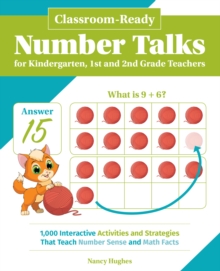 Image for Classroom-ready Number Talks For Kindergarten, First And Second Grade Teachers : 1000 Interactive Activities and Strategies that Teach Number Sense and Math Facts