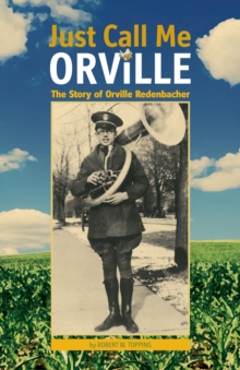 Image for Just call me Orville: the story of Orville Redenbacher