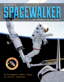 Image for Becoming a Spacewalker: My Journey to the Stars