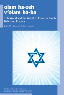 Image for Olam ha-zeh v'olam ha-ba: this world and the world to come in Jewish belief and practice