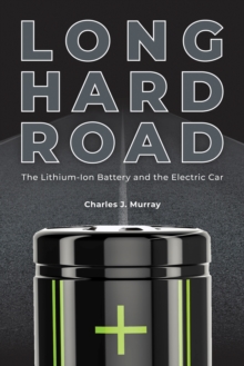 Image for Long hard road  : the lithium-ion battery and the electric car