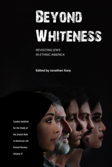 Image for Beyond Whiteness : Revisiting Jews in Ethnic America